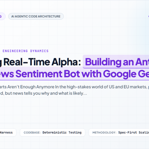 Mastering Real-Time Alpha: Building an Anti-Fragile News Sentiment Bot with Google Gemini