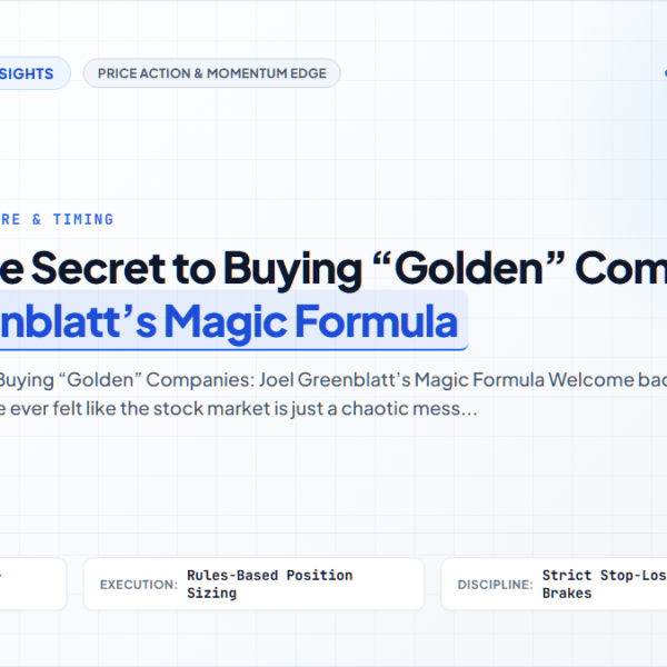 The Simple Secret to Buying “Golden” Companies: Joel Greenblatt’s Magic Formula