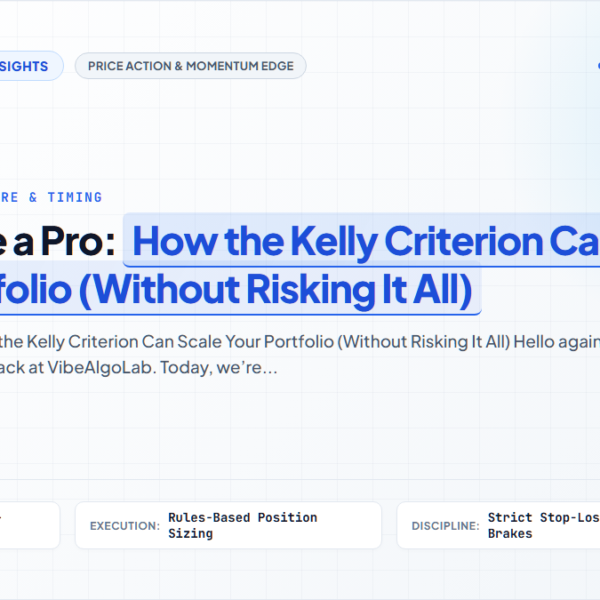 Grow Like a Pro: How the Kelly Criterion Can Scale Your Portfolio (Without Risking It All)