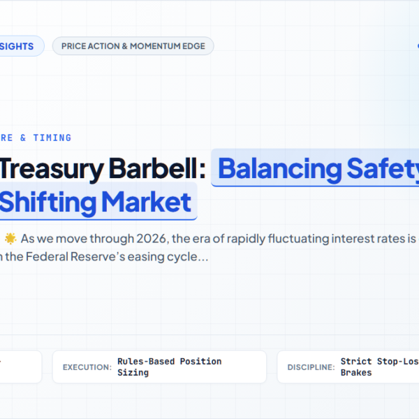 The 2026 Treasury Barbell: Balancing Safety and Profit in a Shifting Market