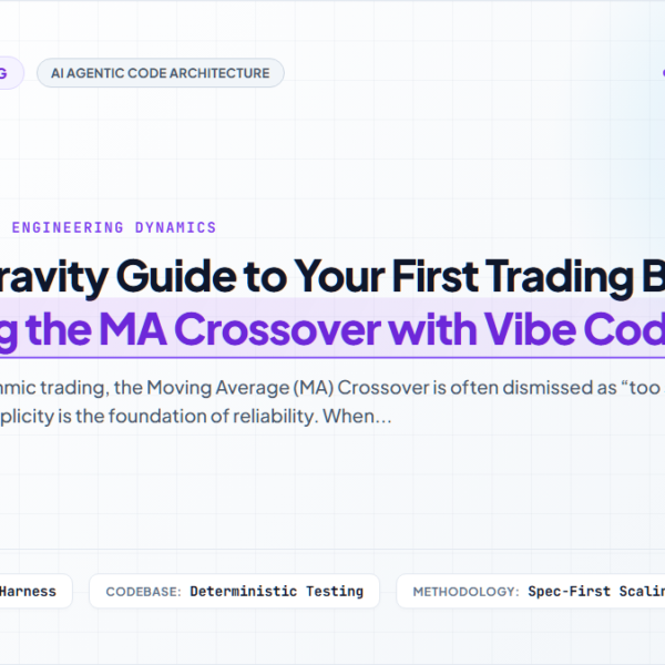 The Antigravity Guide to Your First Trading Bot: Mastering the MA Crossover with Vibe Coding