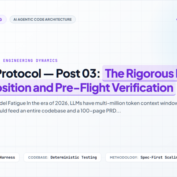The SDD Protocol — Post 03: The Rigorous Engine: Decomposition and Pre-Flight Verification